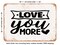 DECORATIVE METAL SIGN - Love You More - 4 - Vintage Rusty Look